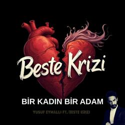 Bir Kadın Bir Adam (feat. Yusuf Eynallı)