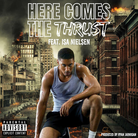 Here Comes the Thrust (feat. Isa Nielsen)