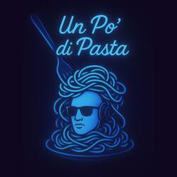 Un Po' di Pasta