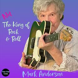 Not the King of Rock & Roll (feat. E J Ouellette, Steve Baker & EJO Wrecking Crew)