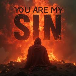 You Are My Sin