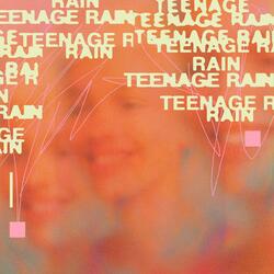 Teenage Rain