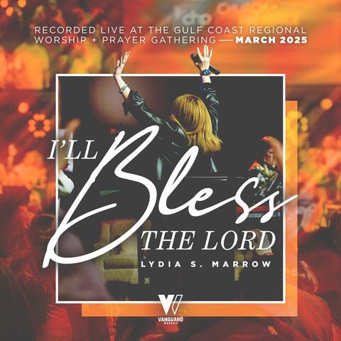I'll Bless The Lord