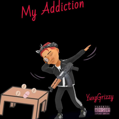 My Addiction