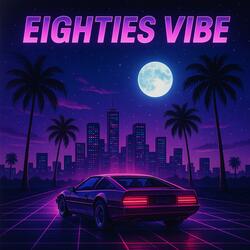 Eighties Vibe