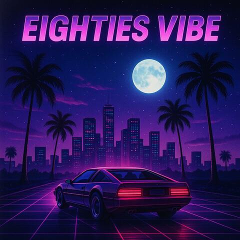 Eighties Vibe