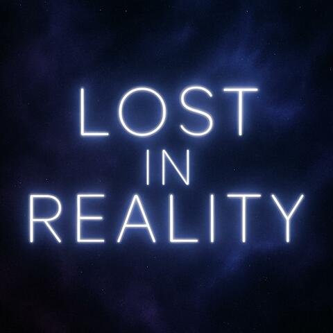 Lost in reality
