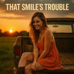 That Smile's Trouble