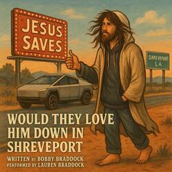 Would They Love Him Down in Shreveport