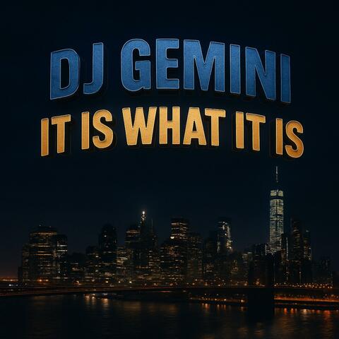 It Is What It Is
