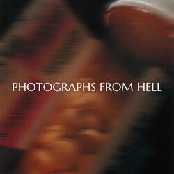 Photographs From Hell
