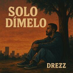 Solo dímelo