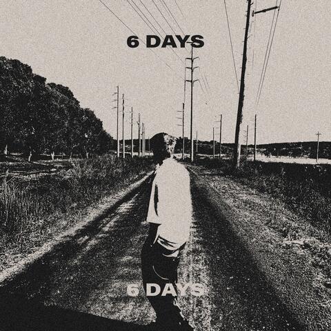 6 DAYS