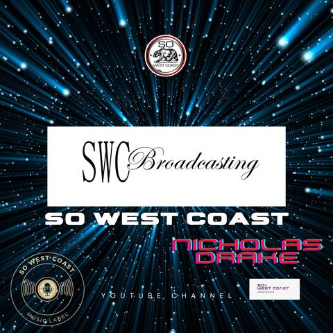 SWC Broadcasting So West Coast (feat. Nicholas Drake)