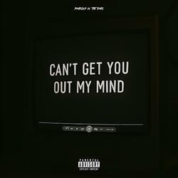 Can't Get You Out My Mind