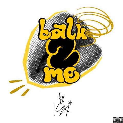 Talk 2 Me