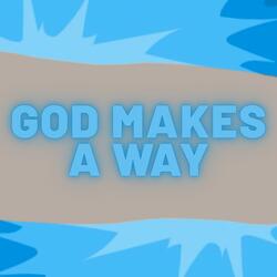 God Makes a Way