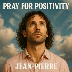 Pray for Positivity