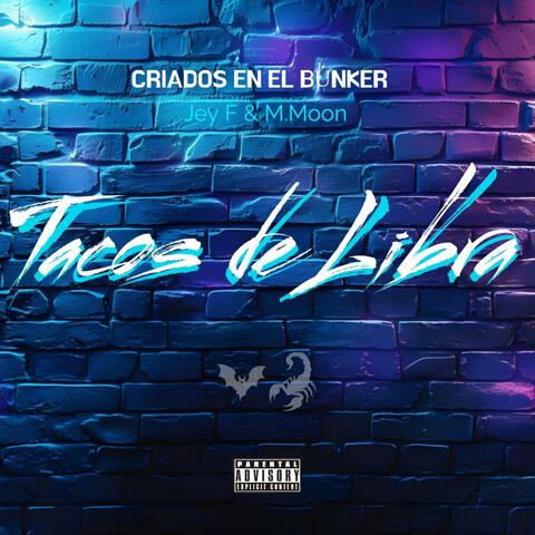 Tacos de Libra (Jey F & M.Moon)