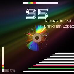 95 (feat. ChrixTian Lopex)