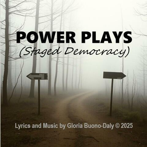 Power Plays (Staged Democracy)