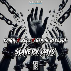 Slavery Days (feat. Kahlil & Kelo)