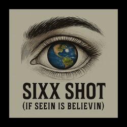 IF SEEIN IS BELIEVIN