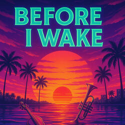 Before I Wake