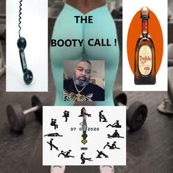 The Booty Call !