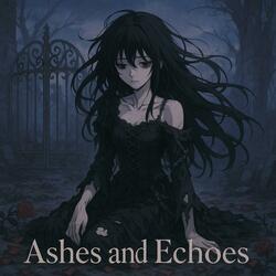 Ashes And Echoes ||『Gothic Rock』