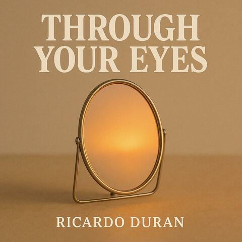 Through Your Eyes