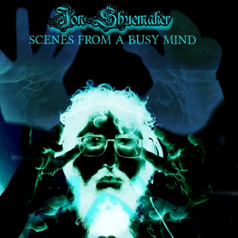 Scenes From A Busy Mind