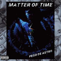 MATTER OF TIME