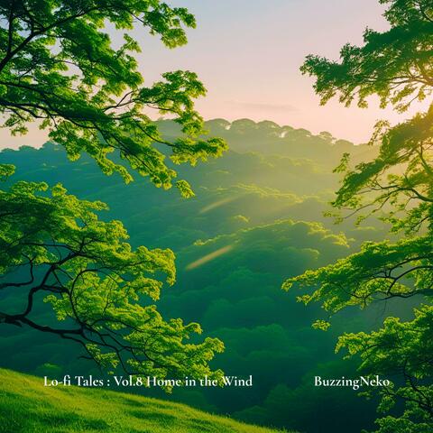 Lo-fi Tales : Vol.8 Home in the Wind
