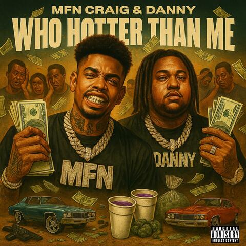 Who Hotter Than Me (feat. Danny)