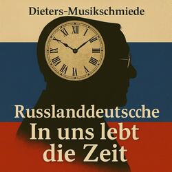 Время живёт в нас (In uns lebt die Zeit)