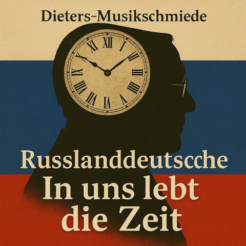 Время живёт в нас (In uns lebt die Zeit)