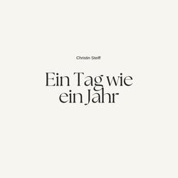 Ein Tag wie ein Jahr