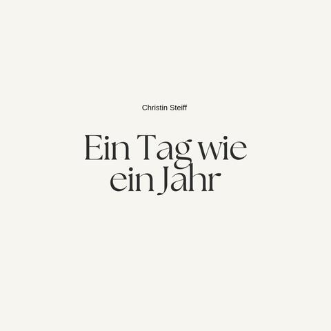 Ein Tag wie ein Jahr