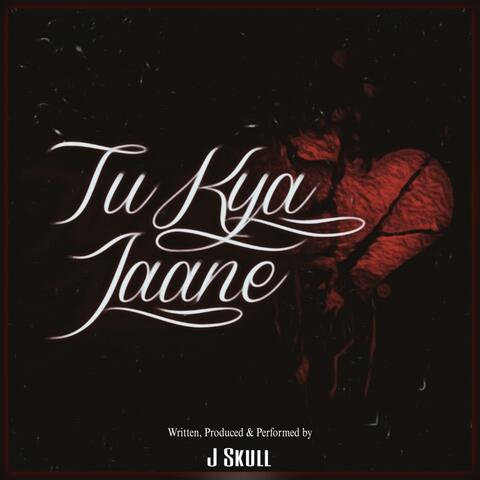Tu Kya Jaane