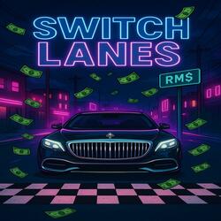 Switch Lanes (feat. KBtheGirlyGirl)