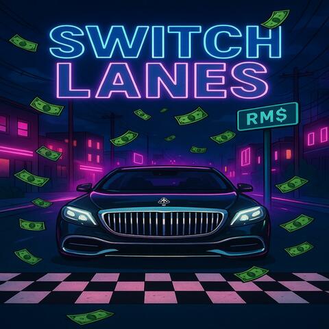 Switch Lanes (feat. KBtheGirlyGirl)
