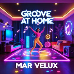 Groove at Home