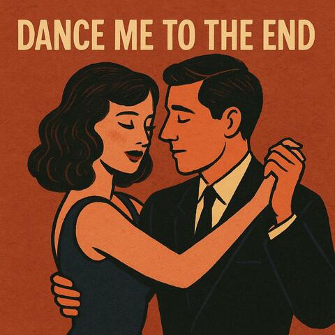 Dance Me To The End