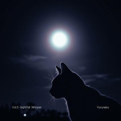 Vol.5 : Nightfall Whisper