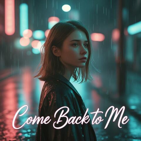 Come Back to Me
