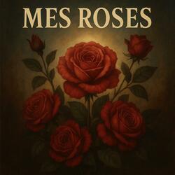 Mes roses