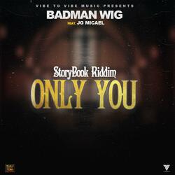 Story book riddim Only You (feat. JG Michael)