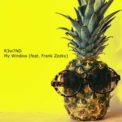 My Window (feat. Frank Zozky)