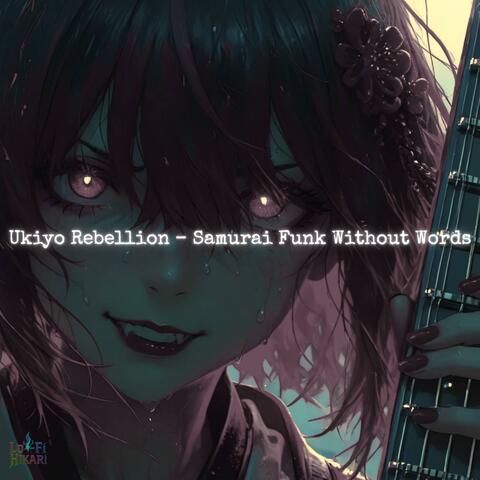 Ukiyo Rebellion – Samurai Funk Without Words